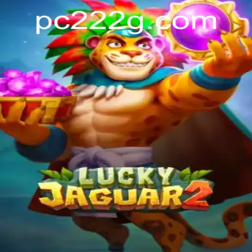 Discover the Thrilling World of Luckyjaguar2: Unraveling the Excitement of 222g